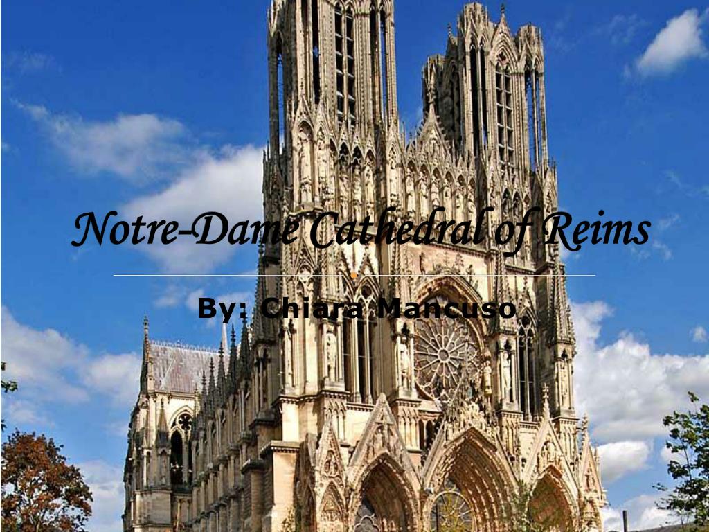 PPT - Notre-Dame Cathedral of Reims PowerPoint Presentation, free download  - ID:1617369