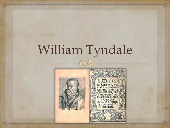 PPT - William Tyndale PowerPoint Presentation, free download - ID:1617412