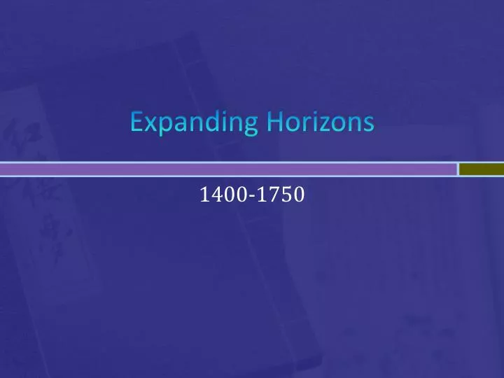 PPT - Expanding Horizons PowerPoint Presentation, free download - ID:1618385