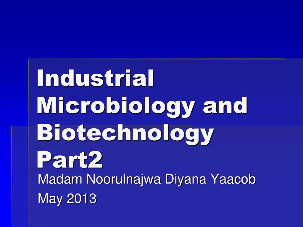 PPT Industrial Microbiology and Biotechnology Part2 PowerPoint