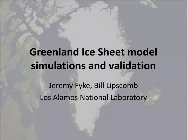 greenland ice sheet model simulations and validation n.