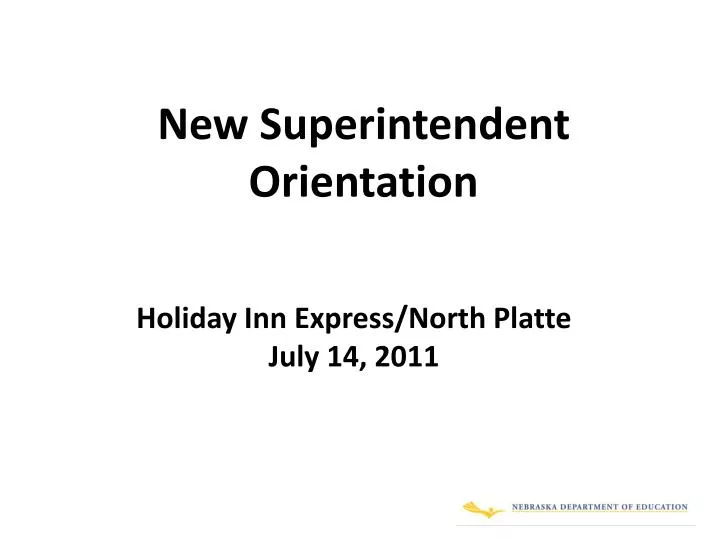 new superintendent orientation n.