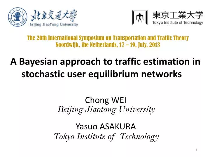PPT - A Bayesian approach to traffic estimation in stochastic user ...