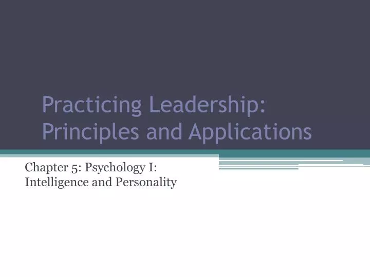 PPT - Practicing Leadership: Principles And Applications PowerPoint ...