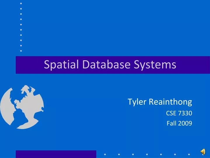 Ppt spatial database systems powerpoint presentation free download