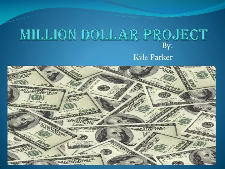 million dollar project n.
