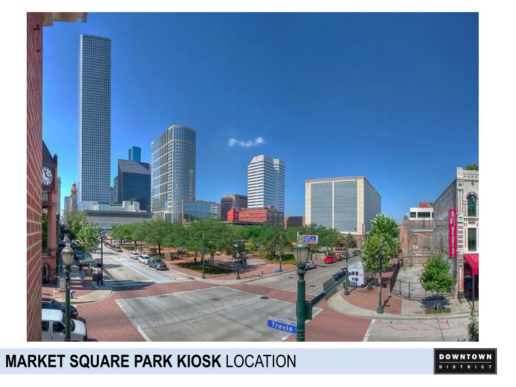 PPT KIOSK MARKET SQUARE PARK, Houston, TX PowerPoint Presentation