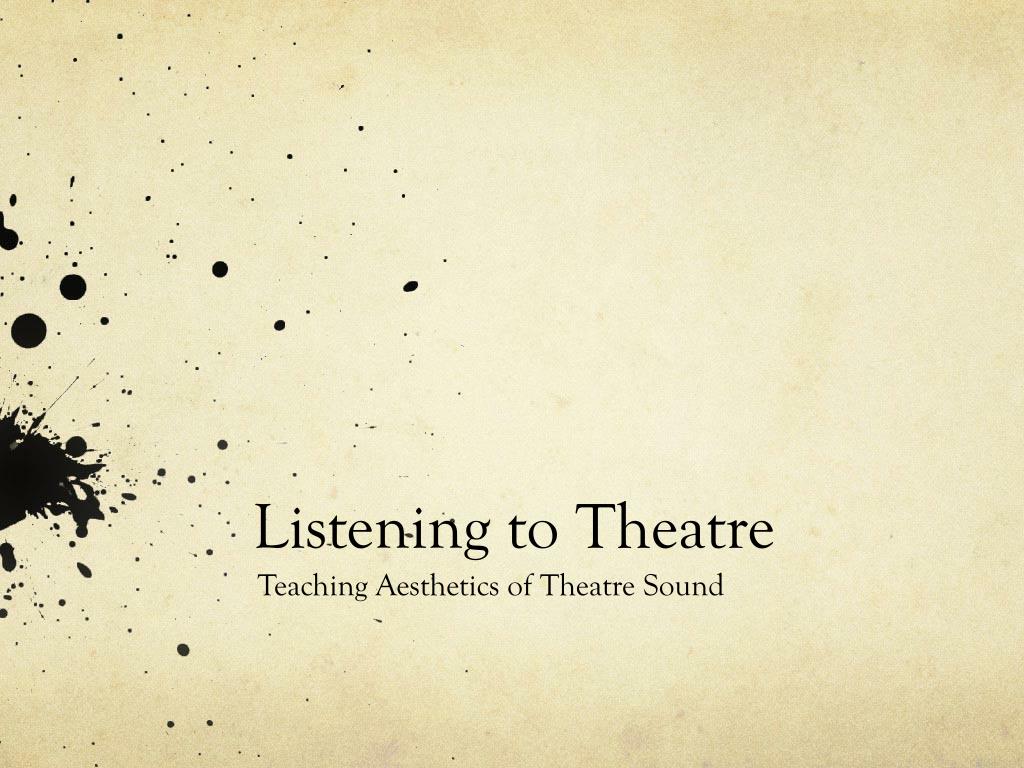 theatre visit listening