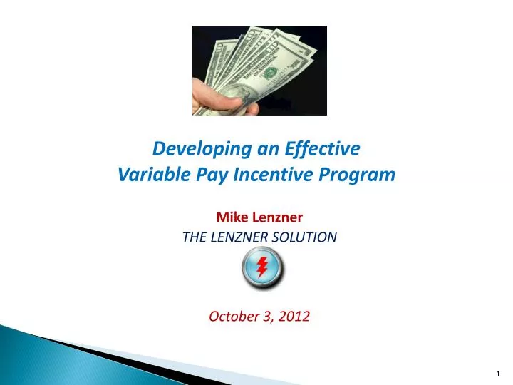 PPT - Developing an Effective Variable Pay Incentive Program Mike ...