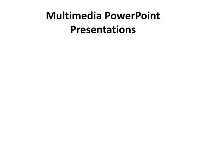 multimedia powerpoint presentations n.