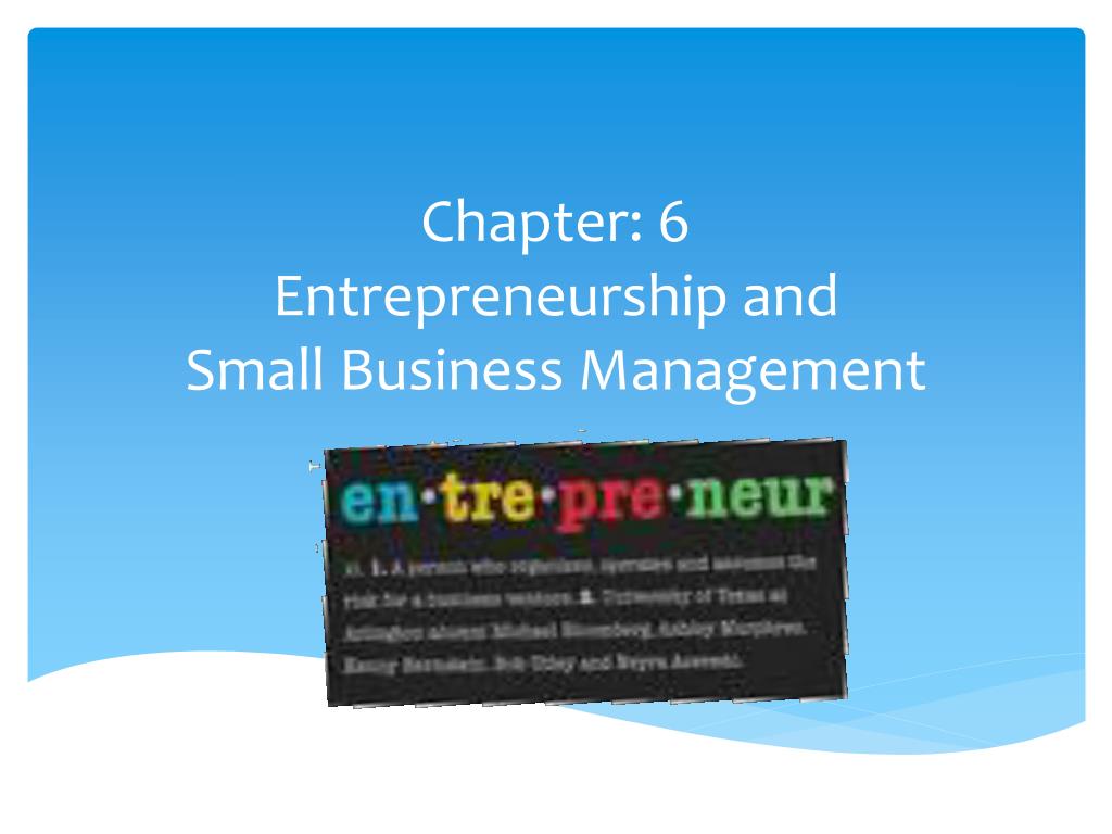 PPT - Chapter: 6 Entrepreneurship and Small Business Management