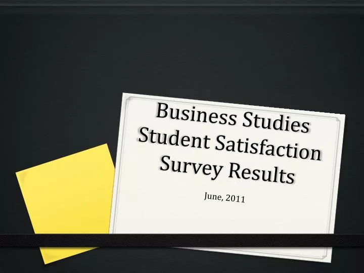 business studies student satisfaction survey results n.