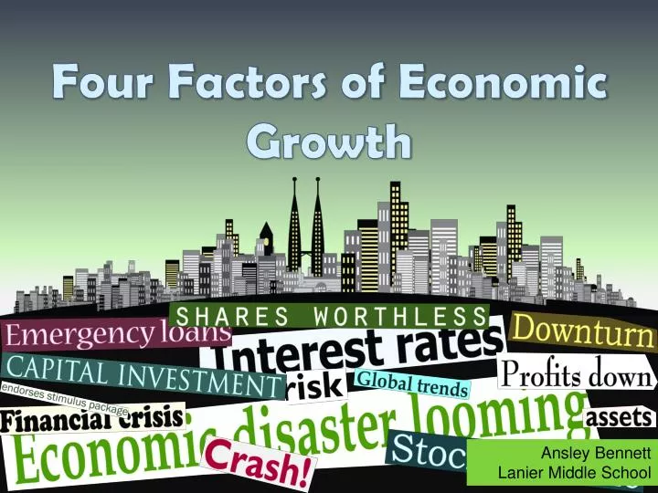 Ppt Four Factors Of Economic Growth Powerpoint Presentation Free Download Id