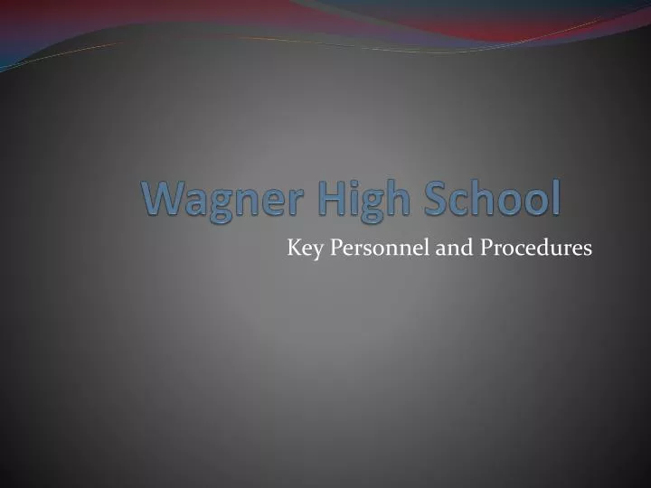 PPT Wagner High School PowerPoint Presentation, free download ID