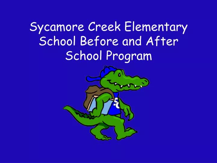 PPT Sycamore Creek Elementary School Before and After School Program