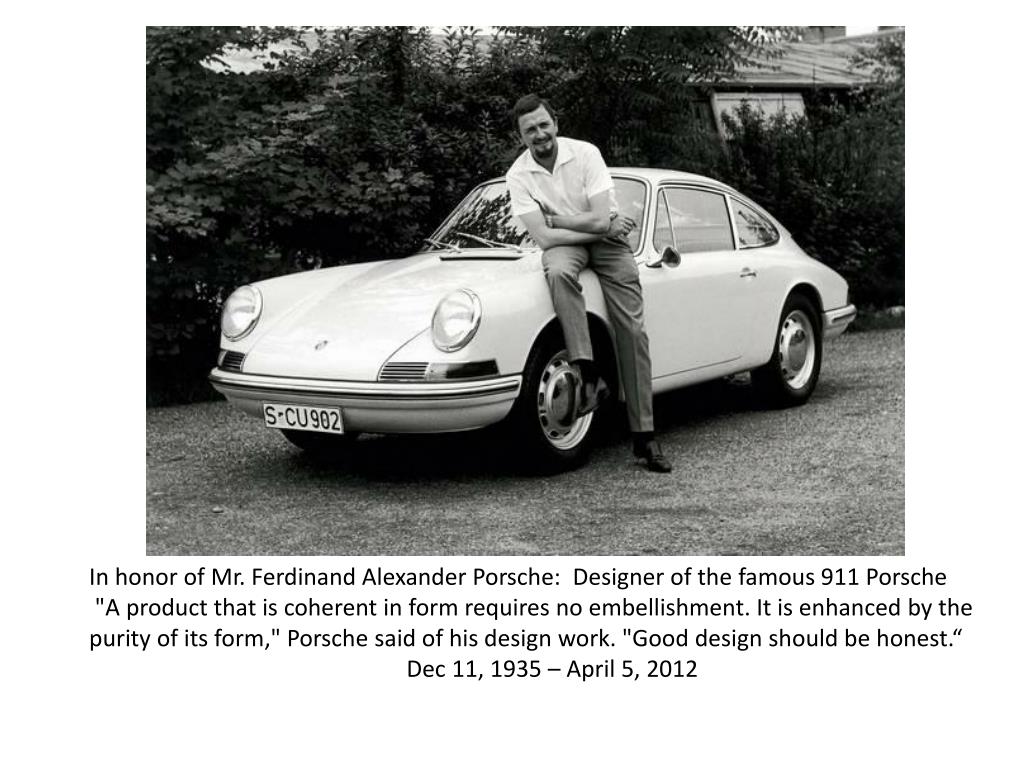 PPT - In honor of Mr. Ferdinand Alexander Porsche: Designer of the