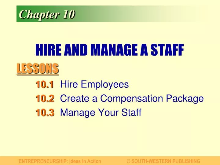 hire and manage a staff n.