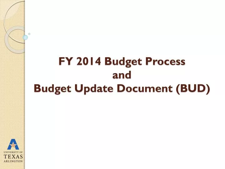 fy 2014 budget process and budget update document bud n.