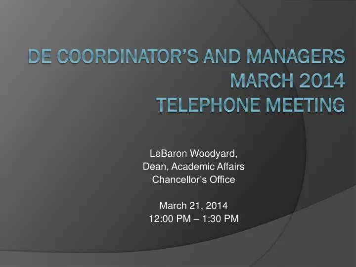 lebaron woodyard dean academic affairs chancellor s office march 21 2014 12 00 pm 1 30 pm n.