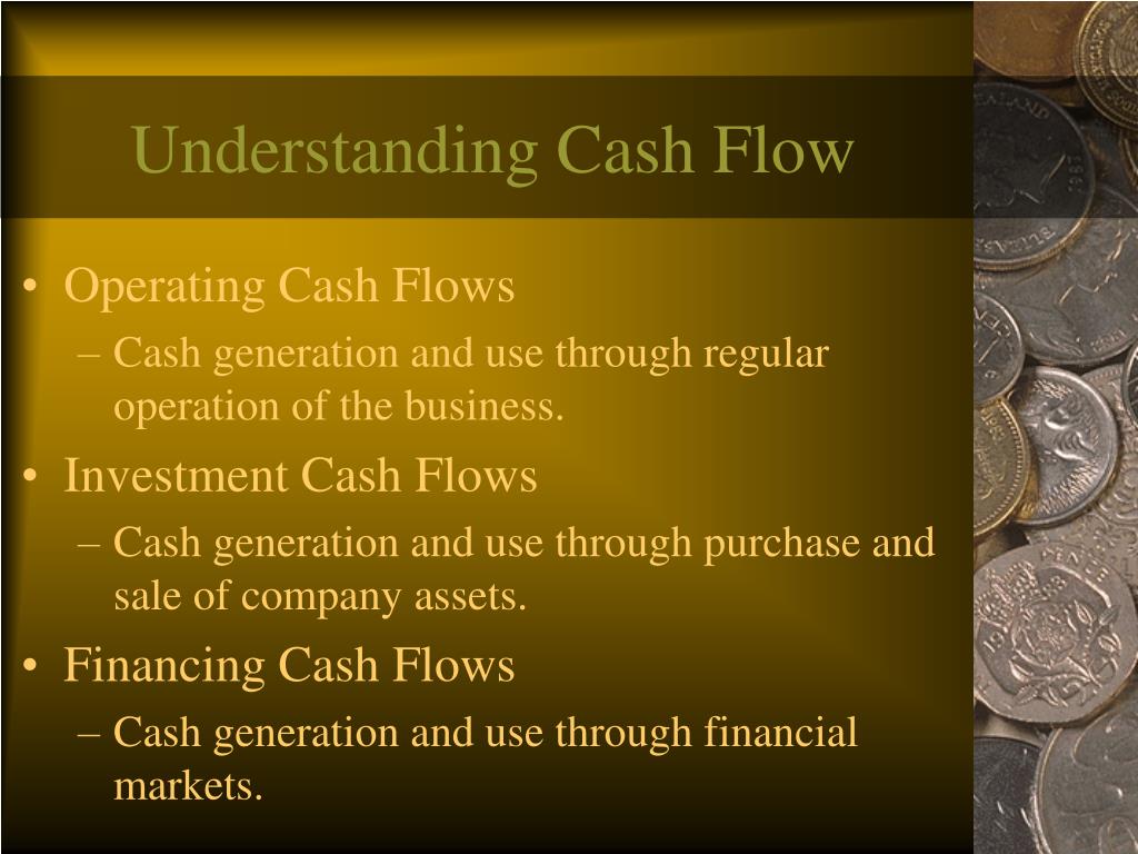 understanding cash flow understanding cash flow