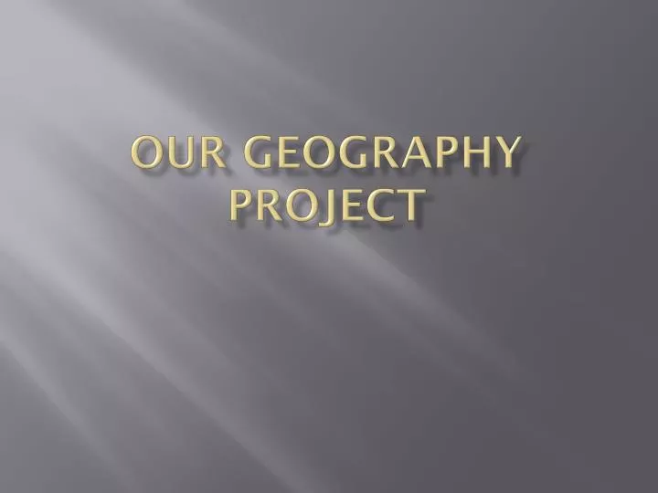 Our geography