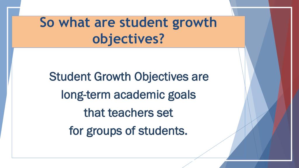 PPT Student Growth Objectives PowerPoint Presentation ID1636523
