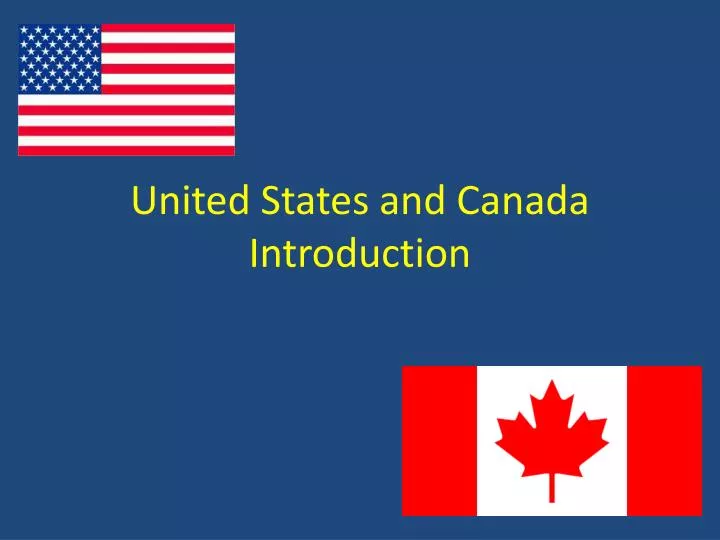 PPT - United States and Canada Introduction PowerPoint Presentation