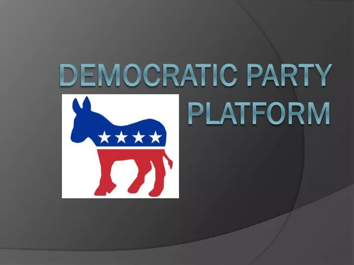 PPT Democratic Party Platform PowerPoint Presentation, free download