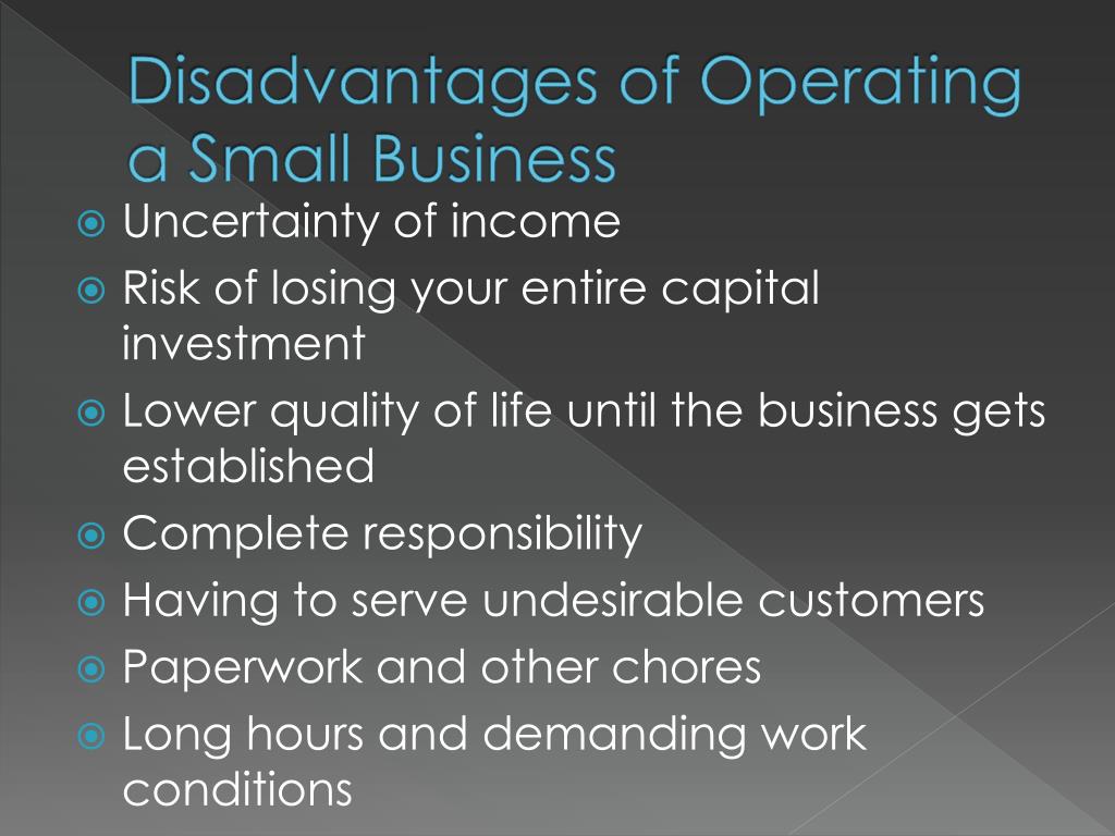 Which Of The Following Is A Disadvantage Of Small Businesses PPT - The Nature of Small Business PowerPoint Presentation, free