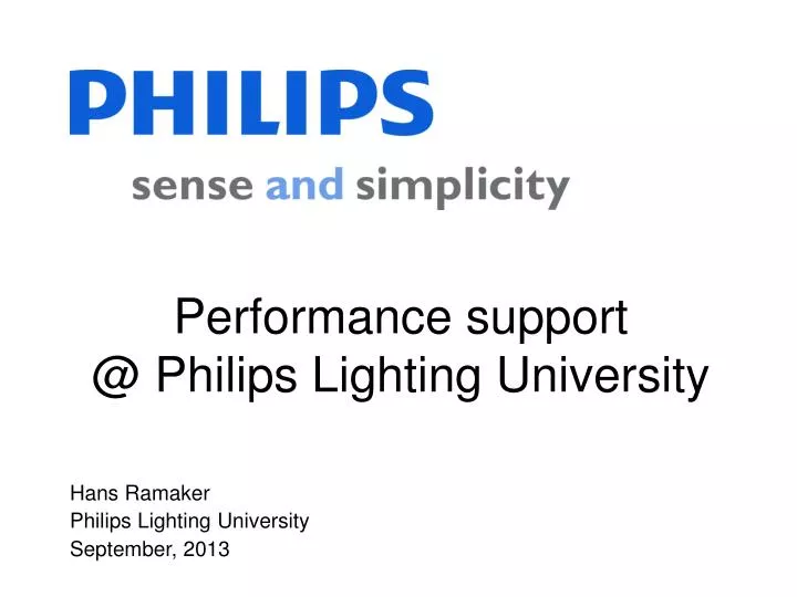 Ppt Performance Support Philips Lighting University Ppt Performance Support Philips Lighting University