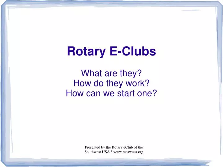 PPT Rotary What are they? How do they work? How can we start