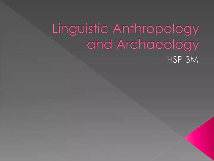 linguistic anthropology and archaeology n.