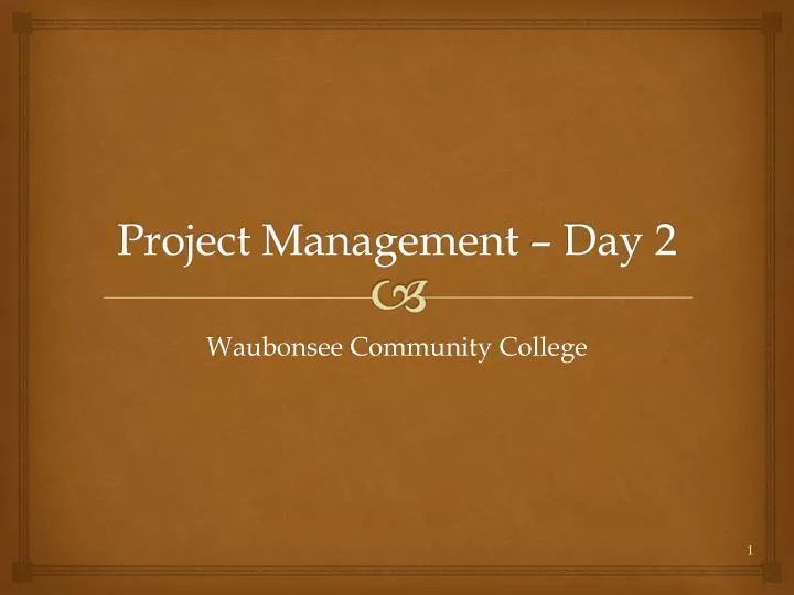 PPT - Project Management – Day 2 PowerPoint Presentation, free download ...