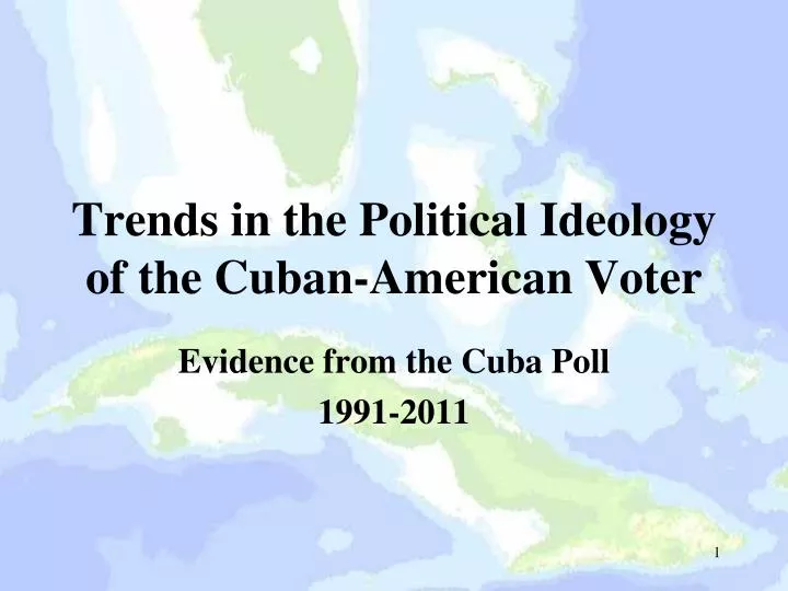 trends in the political ideology of the cuban american voter n.