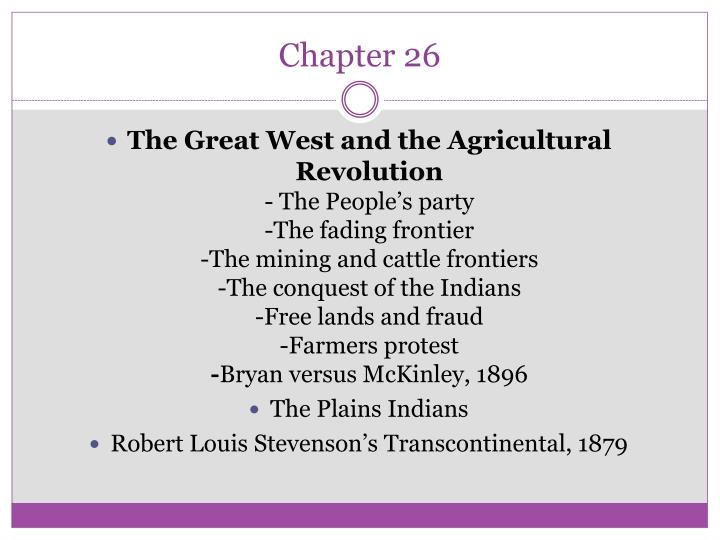 chapter 26 the great west and Start studying chapter 26: the great west and the agricultural revolution learn vocabulary, terms, and more with flashcards, games, and other study tools. chapter 26 the great west and Start studying chapter 26: the great west and the agricultural revolution learn vocabulary, terms, and more with flashcards, games, and other study tools.