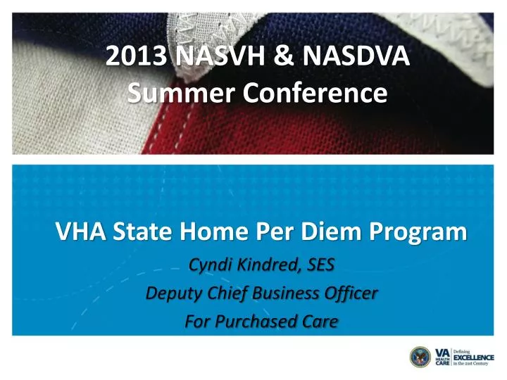PPT 2013 NASVH & NASDVA Summer Conference PowerPoint Presentation