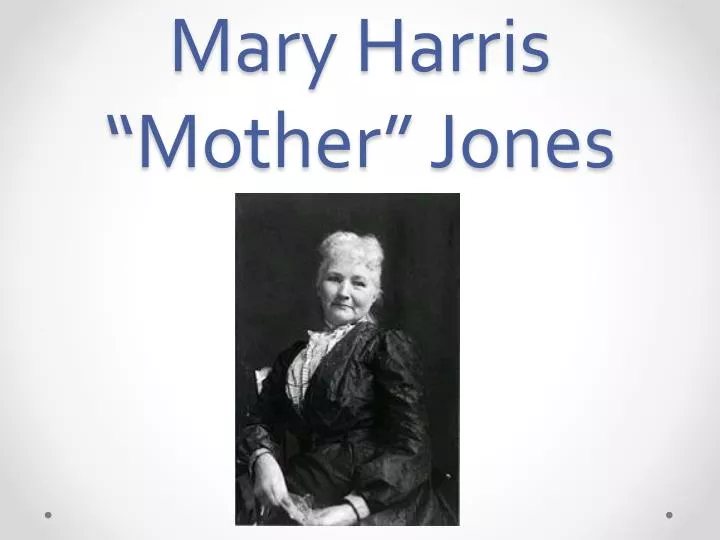 mary harris jones autobiography mary harris jones autobiography