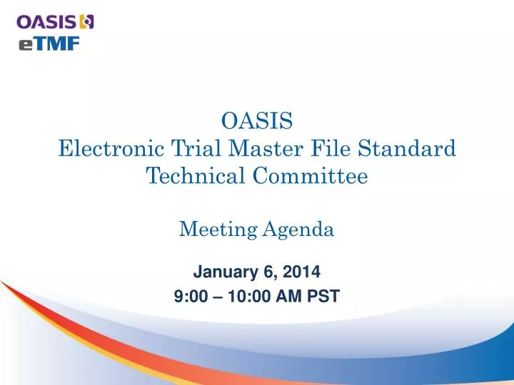 PPT - OASIS Electronic Trial Master File Standard Technical Committee ...