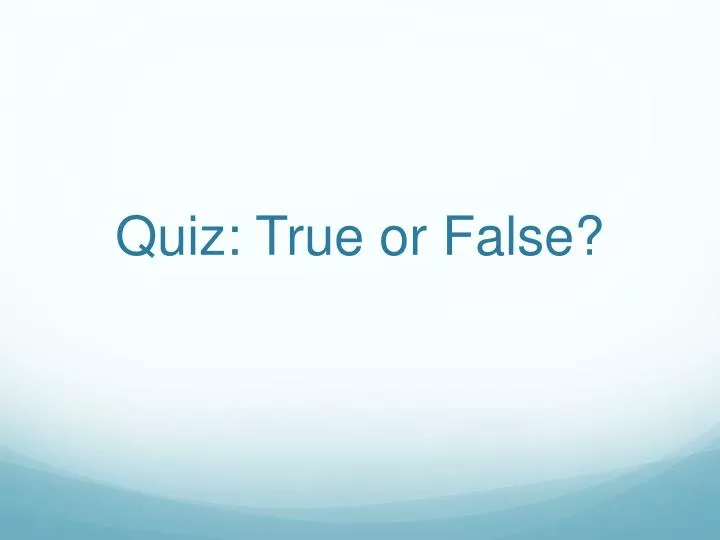 ppt-quiz-true-or-false-powerpoint-presentation-free-download-id