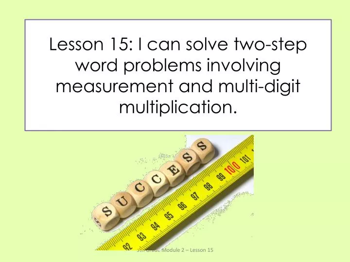 Ppt lesson 15 i can solve two step word problems involving measurement and multi digit