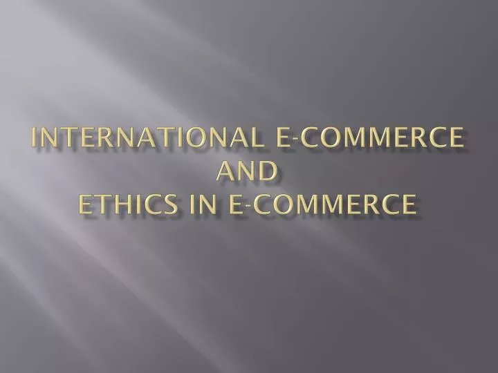 international e commerce and ethics in e commerce n.