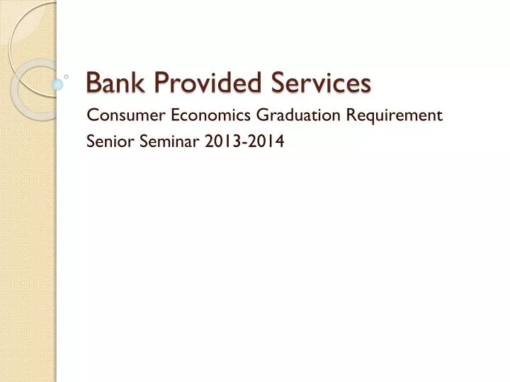 bank provided services n.