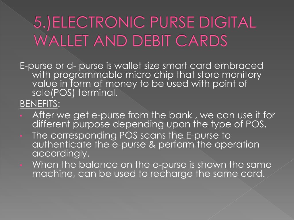 5 electronic purse digital wallet and debit cards l