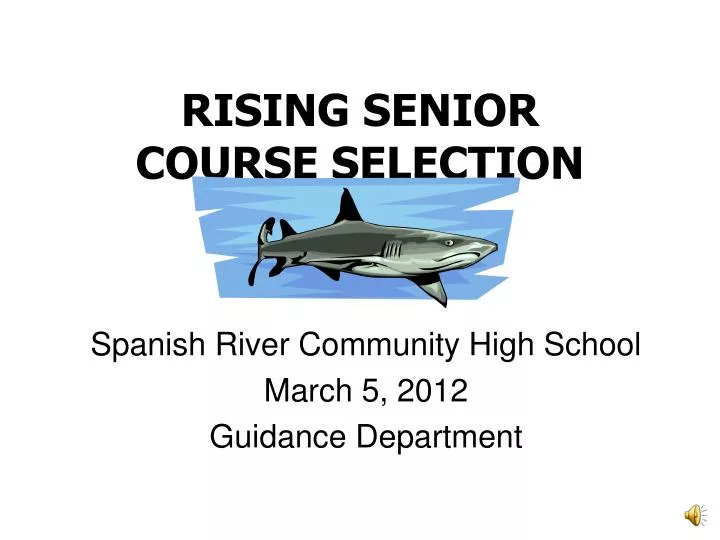 PPT - RISING SENIOR COURSE SELECTION PowerPoint Presentation, free ...
