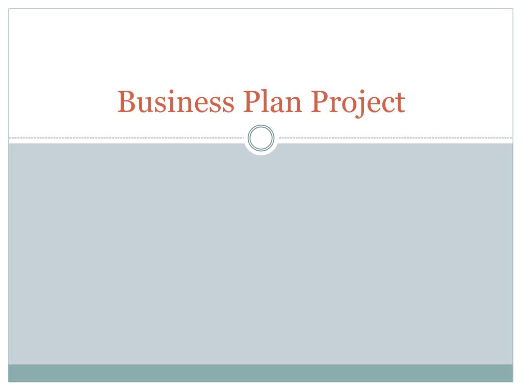 business plan project slideshare