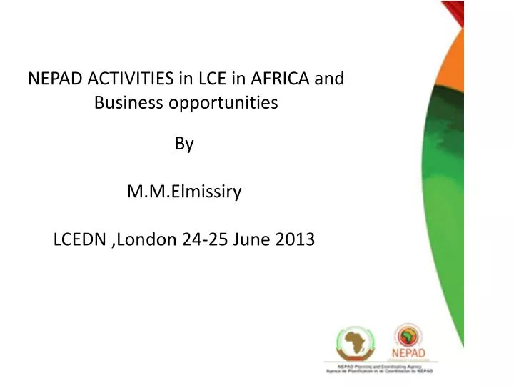 PPT NEPAD ACTIVITIES In LCE In AFRICA And Business Opportunities