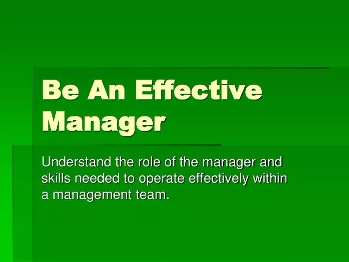 PPT Be An Effective Manager PowerPoint Presentation, free download