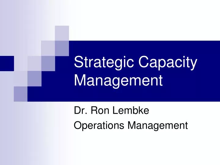 strategic capacity management n.
