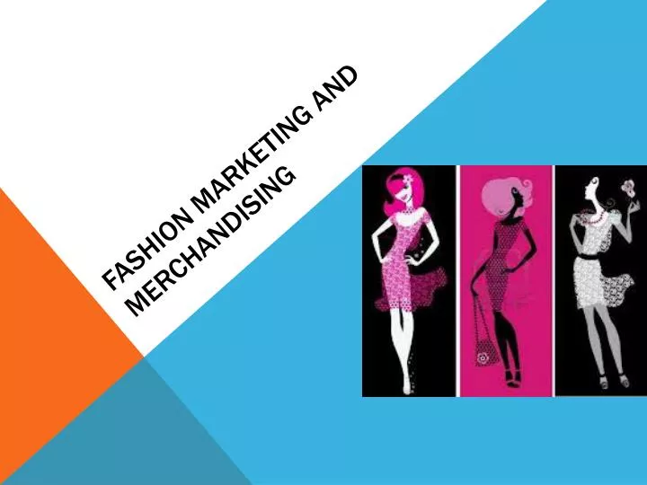 fashion marketing and merchandising n.