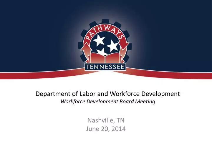Ppt department of labor and workforce development workforce